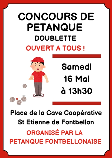Concours de pétanque organisé par la PETANQUE FONTBELLONAISE : Samedi 16 mai 2026 - 13h30
